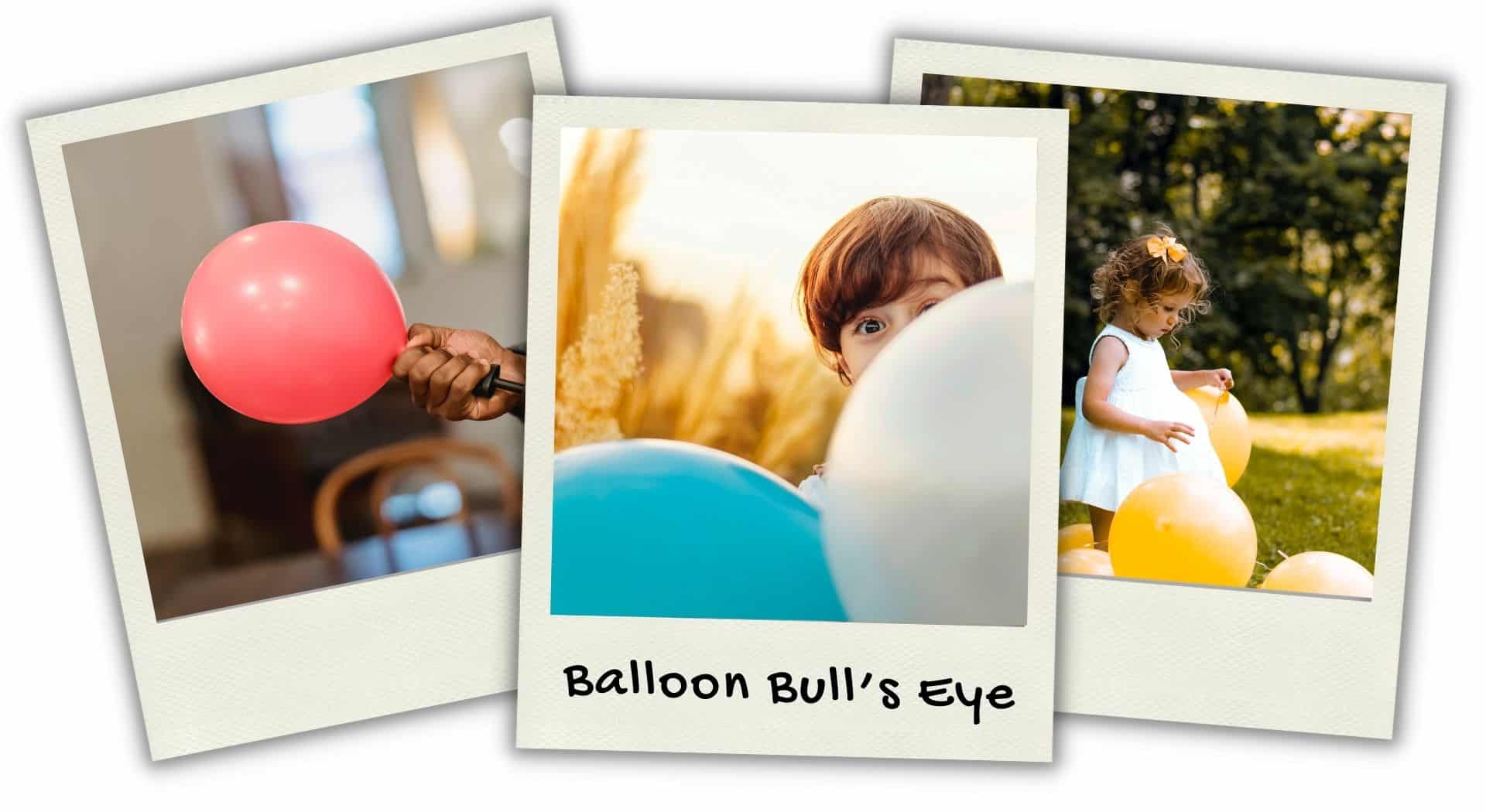 Balloon Bull's Eye