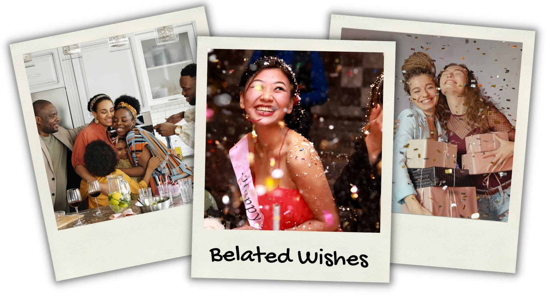 Belated Birthday Wishes